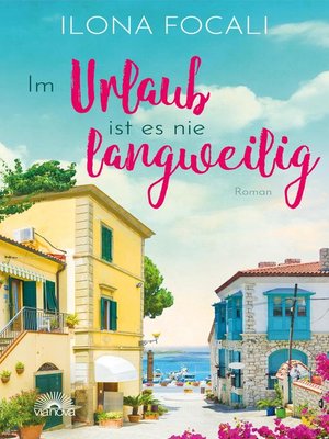 cover image of Im Urlaub ist es nie langweilig